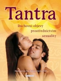 Tantra - Duchovní objevy prostřerdnictvím sexuality - Sexualita partnerů Tantra - Duchovní objevy prostřerdnictvím sexuality
