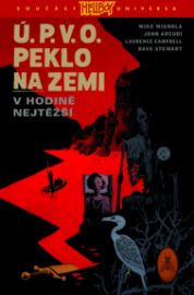 Ú.P.V.O. Peklo na zemi 15 - V hodině nejtěžší