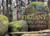 Viklany zázraky přírody - Putování cestou necestou za důsledky činnosti přírodních sil od 