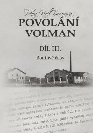 Povolání Volman díl III. - Bouřlivé časy