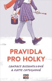 Pravidla pro holky - Candace Bushnell,Katie Cotugno - Young Adult Pravidla pro holky