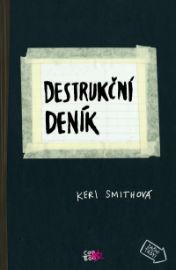 Destrukční deník - Keri Smith - Kreativní knihy pro děti Destrukční deník