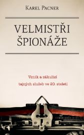 Velmistři špionáže - Zákulisí tajných služeb ve 20. století