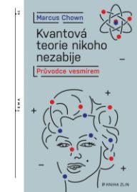 Kvantová teorie nikoho nezabije - Průvodce vesmírem