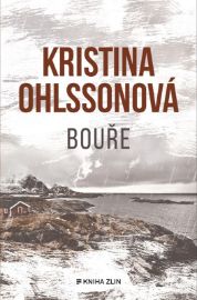 Bouře - Kristina Ohlsson - Severské detektivky Bouře