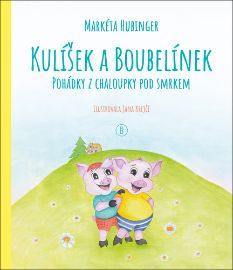Kulíšek a Boubelínek - Pohádky z chaloupky pod smrkem