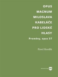 Opus magnum Miloslava Kabeláče pro lidské hlasy