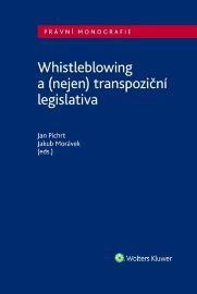 Whistleblowing a (nejen) tranpoziční legislativa - Právní monografie