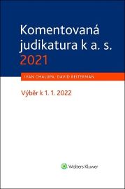 Komentovaná judikatura k a. s. 2021 - Výběr k 1. 1. 2022