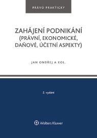 Zahájení podnikání (právní, ekonomické, daňové, účetní aspekty)