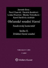 Občanské soudní řízení Soudcovský komentář Kniha II. - Soudcovský komentář Zvláštní řízení - Jaromír Jirsa - Právo Občanské soudní řízení Soudcovský komentář Kniha II. - Soudcovský komentář Zvláštní řízení