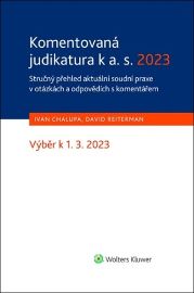 Komentovaná judikatura k a. s. 2023 - Stručný přehled aktuální soudní praxe v otázkách a o
