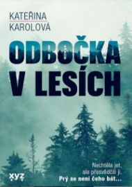 Odbočka v lesích - Kateřina Karolová - Mysteriózní horory Odbočka v lesích