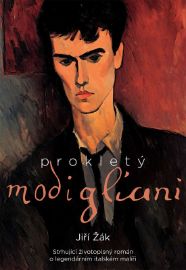 Prokletý Modigliani - Jiří Žák - Životopisné romány Prokletý Modigliani