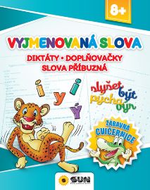 Zábavná cvičebnice Vyjmenová slova, Diktáty, Doplňovačky, Slova příbuzná