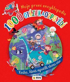 1000 otázek a odpovědí - Encyklopedie pro nejmenší 1000 otázek a odpovědí