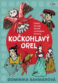 Kočkohlavý orel - Cesta do tajů čínské a korejské kultury - Cestopisy Asie Kočkohlavý orel