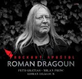 Roman Dragoun - Rockový apoštol