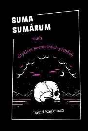Suma sumárum - David Eagleman - Andělé, posmrtný život Suma sumárum