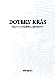 Doteky krás - Marie Strnadová Lehnerová - Světová poezie Doteky krás