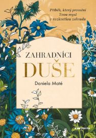 Zahradníci duše