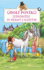 Údolí poníků - Jednorožec se nebaví s každým!