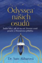Odyssea našich osudů - Sedm lekcí, jak se na své životní cestě poučit z Homérova příběhu