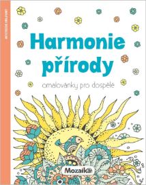 Harmonie přírody - Omalovánky pro dospělé