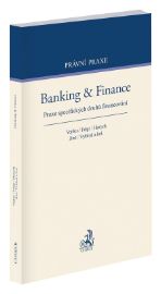 Banking & Finance - Praxe specifických druhů financování