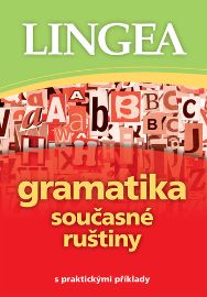 Gramatika současné ruštiny s praktickými příklady - kolektiv autorů - Ruská gramatika a slovní zásoba Gramatika současné ruštiny s praktickými příklady