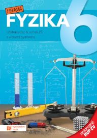 Hravá fyzika 6 - učebnice (nová řada)