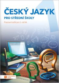 Český jazyk 1 - pracovní sešit pro SŠ - Kateřina Štrpková,Jaroslav Kalužík,Zdeňka Sobolová - Český jazyk, gramatika Český jazyk 1 - pracovní sešit pro SŠ