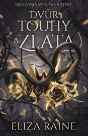 Dvůr touhy a zlata - Eliza Raine - Fantasy Dvůr touhy a zlata