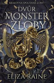 Dvůr monster a zloby - Eliza Raine - Fantasy Dvůr monster a zloby
