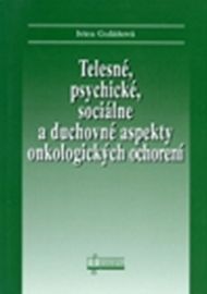 Telesné, psychické, sociálne a duchovné aspekty onkologických ochorení