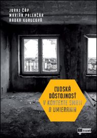 Ľudská dôstojnosť v kontexte smrti a umierania