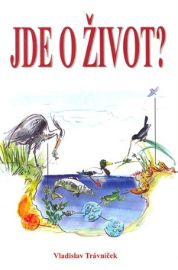 Jde o život?