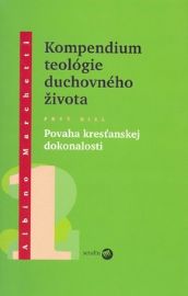 Kompedium teológie duchovného života diel I.