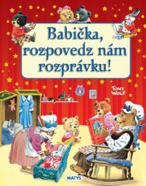 Babička, rozpovedz nám rozprávku