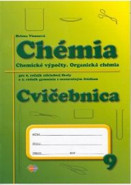 Chémia - Cvičebnica pre 9. roč. ZŠ a 4. ročník gymnázia s osemročným štúdiom