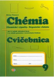 Chémia - Cvičebnica pre 9. roč. ZŠ a 4. ročník gymnázia s osemročným štúdiom