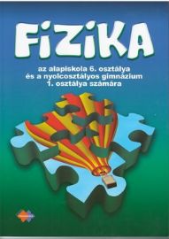 Fizika az alapiskola 6.osztálya és a nyolcozstályos gimnázium 1.osztálya számára