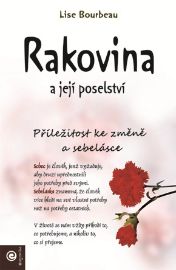 Rakovina a její poselství - Lise Bourbeau - Rakovina a nádory Rakovina a její poselství