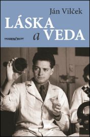 Láska a veda - Ján Vilček - Romány Láska a veda