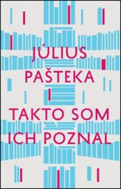 Takto som ich poznal