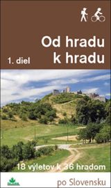 Od hradu k hradu, 1. diel