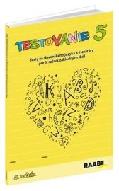 Testovanie 5 Testy zo slovenského jazyka a literatúry pre 5. ročník