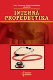 Interná propedeutika - Ivica Lazúrová - Slovenská literatura Interná propedeutika