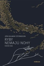 Ryby nemajú nohy - Rodová sága