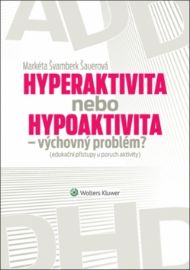 Hyperaktivita nebo hypoaktivita